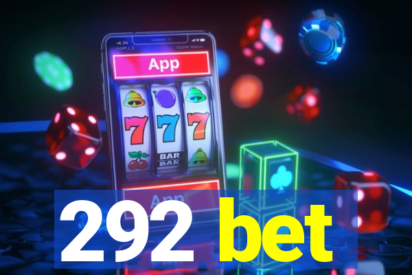 292 bet